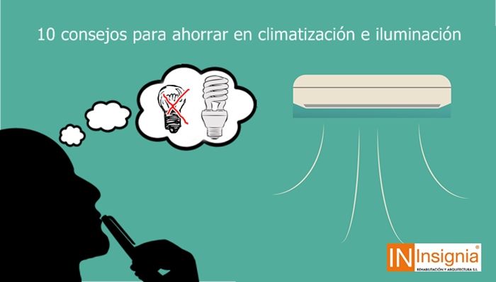 Consejos para ahorrar en climatización e iluminación